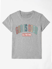 Gray crewneck t-shirt with "GOD IS GOOD ALL THE TIME" graphic print.