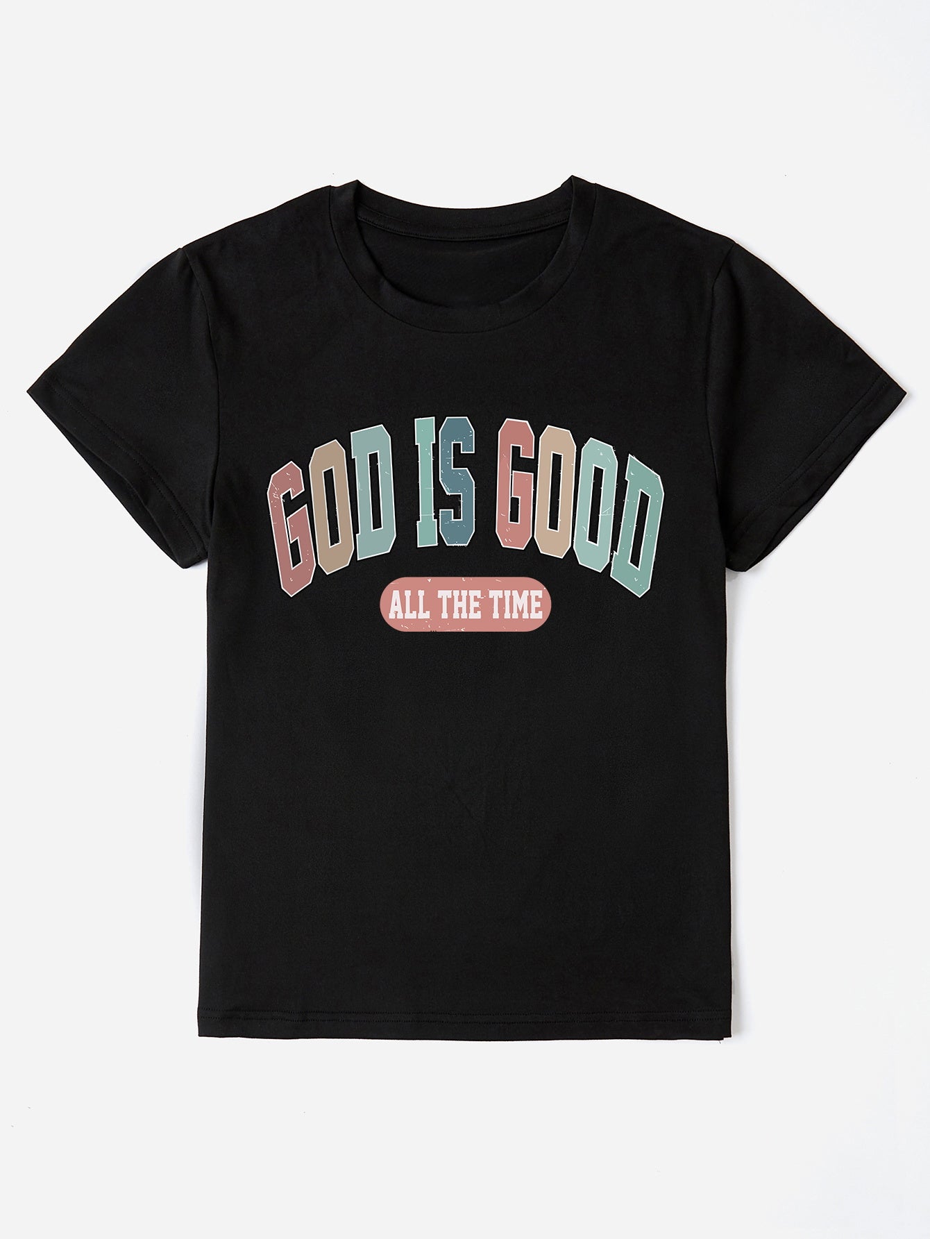 Black crewneck t-shirt with "GOD IS GOOD ALL THE TIME" graphic in pastel collegiate font.