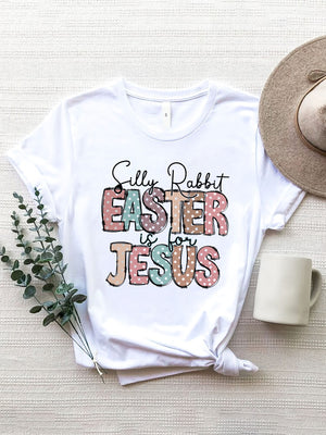 White Easter graphic tee with pastel polka dot text "Silly Rabbit EASTER is for JESUS