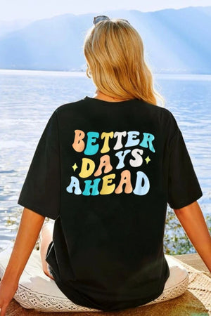 Black oversized graphic tee with retro "Better Days Ahead" text in colorful wavy font.
