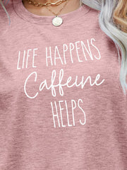 Slub knit tee in Blush Pink with white "Life Happens Caffeine Helps" graphic print.