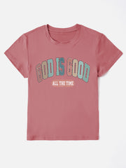Dusty Pink crewneck t-shirt with "GOD IS GOOD ALL THE TIME" graphic print.